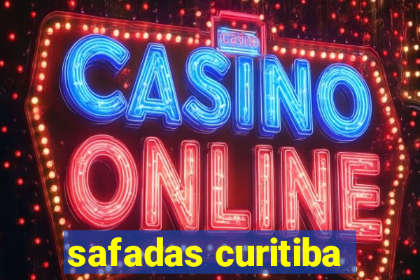 safadas curitiba